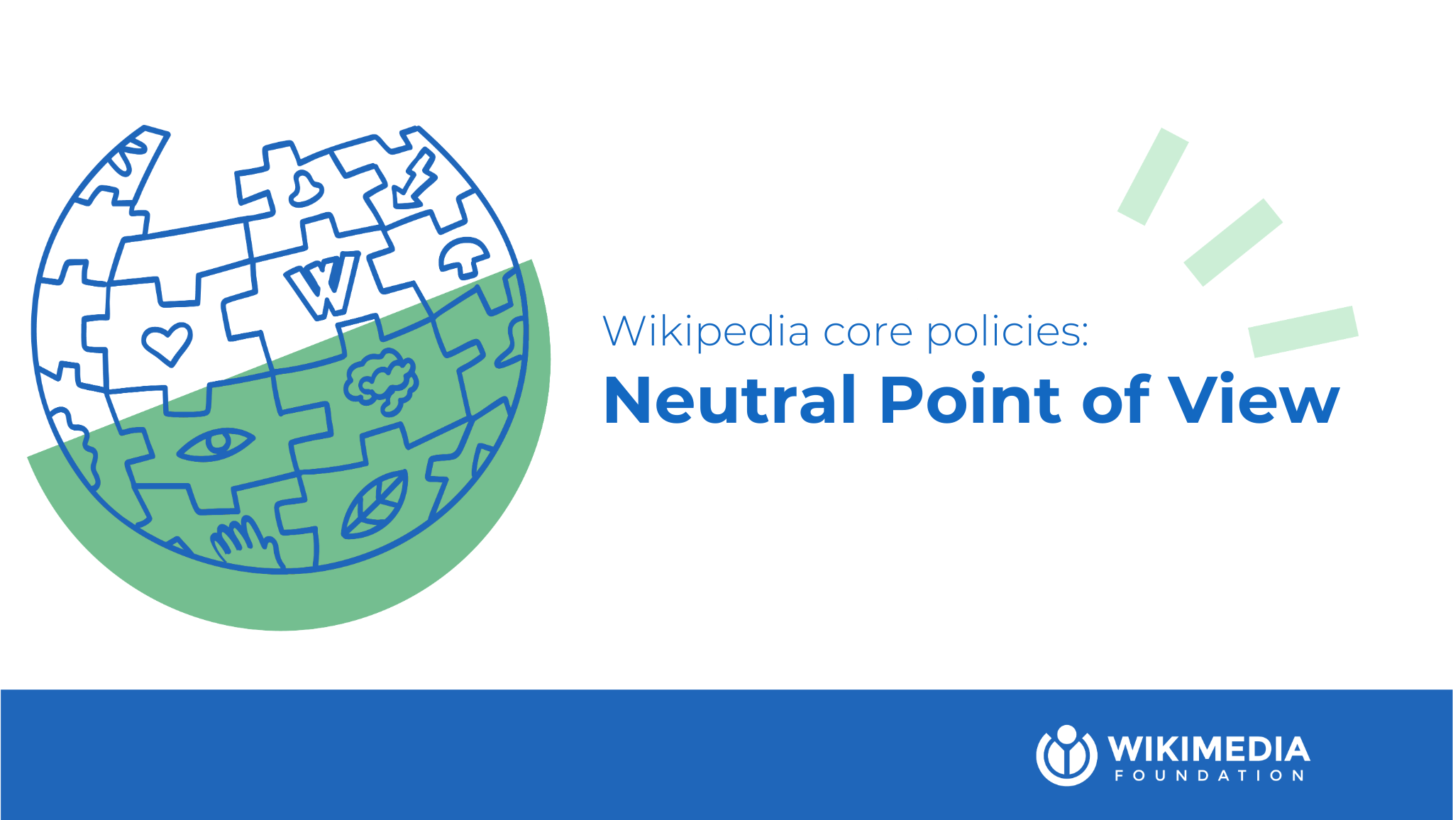 Wikimedia Core Curriculum - Module 2: The Voice of Wikipedia: Neutral Point of View WMF_AGP002